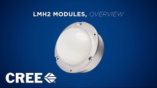 Cree LMH2 LED Modules Product Family Overview [upl. by Haye]