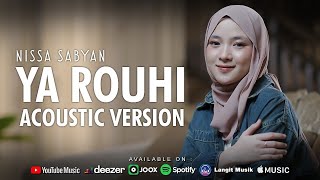 YA ROUHI  NISSA SABYAN  FULL LAGU TERBARU SHOLAWAT RELIGI 2024 [upl. by Moureaux]