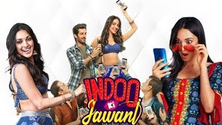 Indoo Ki Jawani Full Movie [upl. by Gisela]