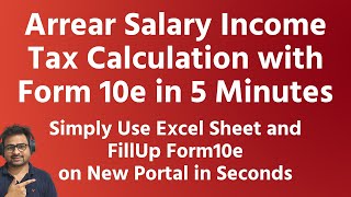 Arrear Salary Income Tax Calculation  How to Fill Form 10e in New Portal for Relief us 89 [upl. by Sternlight]