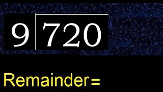 Divide 720 by 9  remainder  Division with 1 Digit Divisors  How to do [upl. by Nomannic]