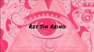 Rey Sin Reino [upl. by Ehav]