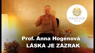 Prof Anna Hogenová Láska je zázrak  beseda v Prostoru lilie [upl. by Solegna]