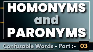 Confusable Words  Homonyms and Paronyms  Class03  English Vocabulary  By Dipika Kumavat [upl. by Tsnre231]