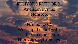 RUNYORO RUTOORO anglican hymns nonstop worship [upl. by Haeluj990]