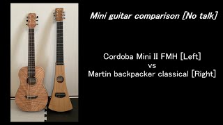 Mini guitar comparison Cordoba mini II vs Martin backpacker classical No talk [upl. by Shanna]