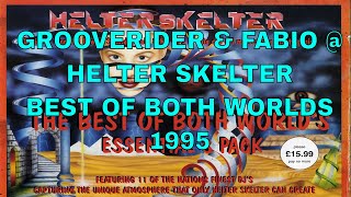 GROOVERIDER amp FABIO  HELTER SKELTER  BEST OF BOTH WORLDS 1995 [upl. by Lasser]