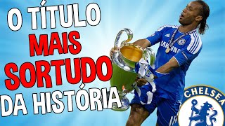 Conheça O TÍTULO mais SORTUDO da HISTÓRIA DA CHAMPIONS [upl. by Clarita]