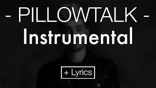 ZAYN  PILLOWTALK  Instrumental  Lyrics [upl. by Tildie215]