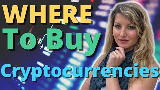 Where to Buy Cryptocurrencies [upl. by Onitnelav]