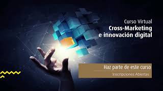 Curso Cross Marketing e Innovación Digital [upl. by Iggy]