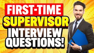 FIRSTTIME SUPERVISOR Interview Questions amp ANSWERS How to PASS your FIRST Supervisor Interview [upl. by Mariya288]