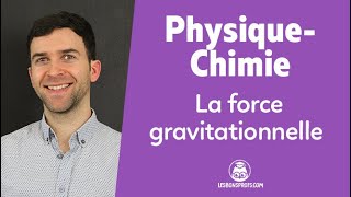 La force gravitationnelle  PhysiqueChimie  Seconde  Les Bons Profs [upl. by Deland239]