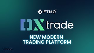 Discover DXtrade Your New Modern Trading Platform  FTMO [upl. by Atnuahc]