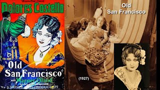 Old San Francisco 1927 Dolores Costello Charles E Mack Drama History Romance [upl. by Delanos191]