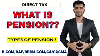 What is Pension Types of Pension  Easy explanation  Baljeet sir  Direct Tax [upl. by Opiuuk]