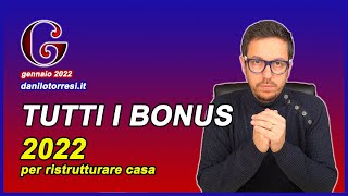 TUTTI I BONUS 2022  Guida completa di tutte le agevolazioni per la ristrutturazione della casa [upl. by Nitsuj67]