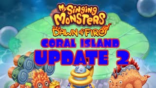 My Singing Monsters Dawn of Fire  Coral Island FanMade Outer Island Update 2 Ft 3 People [upl. by Ahsaeit335]