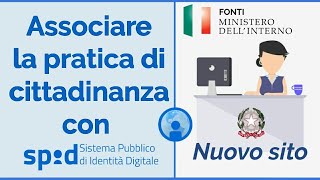 Come associare la pratica di cittadinanza con SPID  Nuovo sito 2021 [upl. by Filiano787]