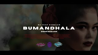 DJTRAP GAMELAN BUMANDHALA DONKGEDANK FULL BASS HOREG [upl. by Spearman356]