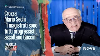 Crozza Mario Sechi quotI magistrati sono tutti progressisti ascoltano Gucciniquot  Fratelli di Crozza [upl. by Hcahsem]