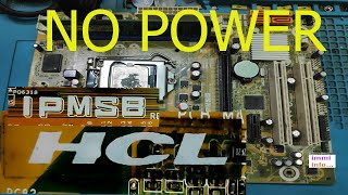 HCL IPMSB MOTHERBOARD NO POWER PROBLEM SOLUTION [upl. by Anaila]