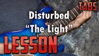 DisturbedThe LightGuitar LessonTutorialHow to PlayTabs [upl. by Franz113]