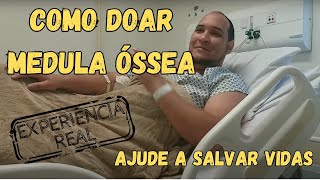 DOAÇÃO DE MEDULA ÓSSEA Minha experiência [upl. by Aehr]