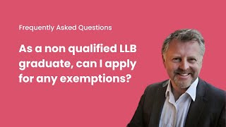 As a non qualified LLB graduate can I apply for any exemptions [upl. by Kwok868]