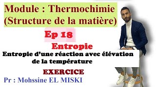 Thermochimie  Entropie d’une réaction avec élévation de la température [upl. by Orravan]