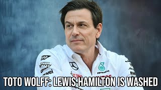 TOTO WOLFF LEWIS HAMILTON IS WASHED [upl. by Eiggem]