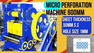 MICRO PERFORATION MACHINE 600MM  50MM SS 304 SHEET HOLE SIZE 1MM STAINLESS STEEL 304 PERFORATION [upl. by Eiznik68]