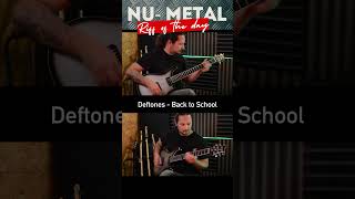 Nu Metal Riff of the Day  DEFTONES  BACK TO SCHOOL metal numetal deftones [upl. by Irej]