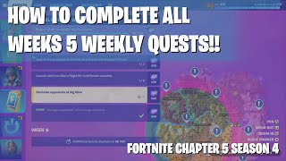 How To Complete ALL Week 5 Weekly Quests  Fortnite Quest Tutorials  Chapter 5 Season 4 [upl. by Bundy]