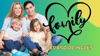 Family  Repaso de inglés [upl. by Yliah]