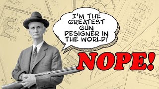 Was John Moses Browning Really the Greatest [upl. by Harrison]