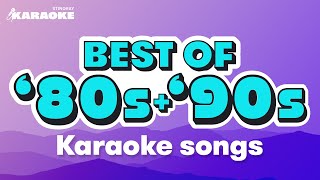 BEST 80s amp 90s KARAOKE OF ALL TIME WITH LYRICS FEAT SOFT CELL ABBA FLEETWOOD MAC amp MORE [upl. by Hnirt]