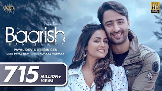 Baarish Ban Jaana Official Video Payal Dev Stebin Ben  Hina Khan Shaheer Sheikh  Kunaal Vermaa [upl. by Arinaj]