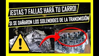 🔥7 SINTOMAS De SOLENOIDES DE Transmisión Automática DAÑADOS O Fallando⚠️ [upl. by Masson]