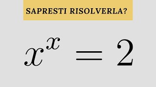 Equazioni difficili  Soluzione xx2 con la funzione di Lambert [upl. by Kelbee]