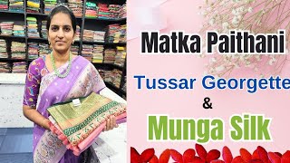 Matka PaithaniTussar GeorgetteMunga Silk SareesNarmadha Saree HousePaithani munga paithani [upl. by Ymmit]