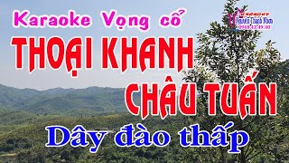 Karaoke vọng cổ THOẠI KHANH CHÂU TUẤN  DÂY ĐÀO THẤP [upl. by Arondel]