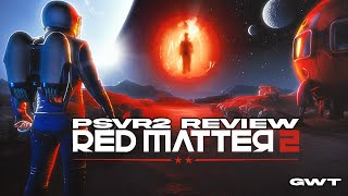 Red Matter 2 PSVR2 Review [upl. by Silecara]