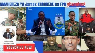 AMAHEREZO YA KABAREBE James na FPR Inkotanyi Banyarwanda nimwitandukanye nagatsiko kabagiranabi [upl. by Noelani605]