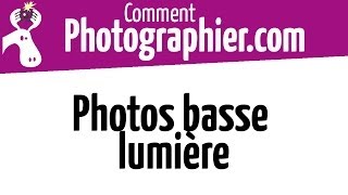 Comment Photographier  4 solutions pour faire des photos en basse lumière  cours photo gratuit [upl. by Ecyt]