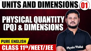 UNITS AND DIMENSIONS 01 Physical Quantity amp Dimensions Physics Pure English  Class 11thNEETJEE [upl. by Fleck]