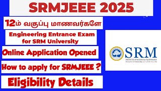 SRMJEEE 2025Online Application OpenedSRM University Entrance Examination 2025How to apply [upl. by Resee]