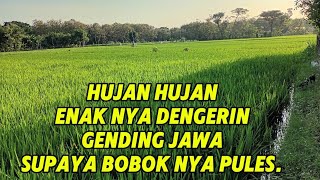 HUJAN HUJAN GINI ENAK NYA DENGERIN GENDING JAWA BIKIN BOBOK SIANG TAMBAH PULES [upl. by Uyekawa340]