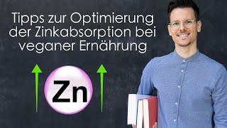 So optimiert man die Zinkabsorption bei veganer Ernährung [upl. by Nims461]