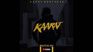 Kaarat  Havoc Brothers [upl. by Andris]